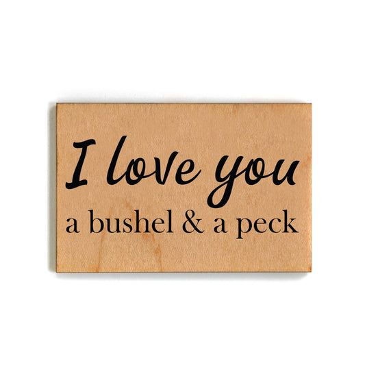 "Bushel And A Peck" Wood Magnet