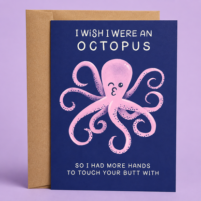 I Wish I Were An Octopus Love Card