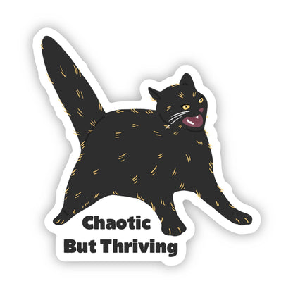 Chaotic But Thriving Cat Sticker