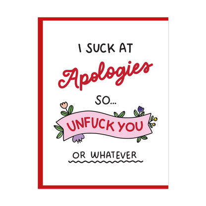 A square greeting card with a white background and red border, featuring the text 'I SUCK AT Apologies SO.