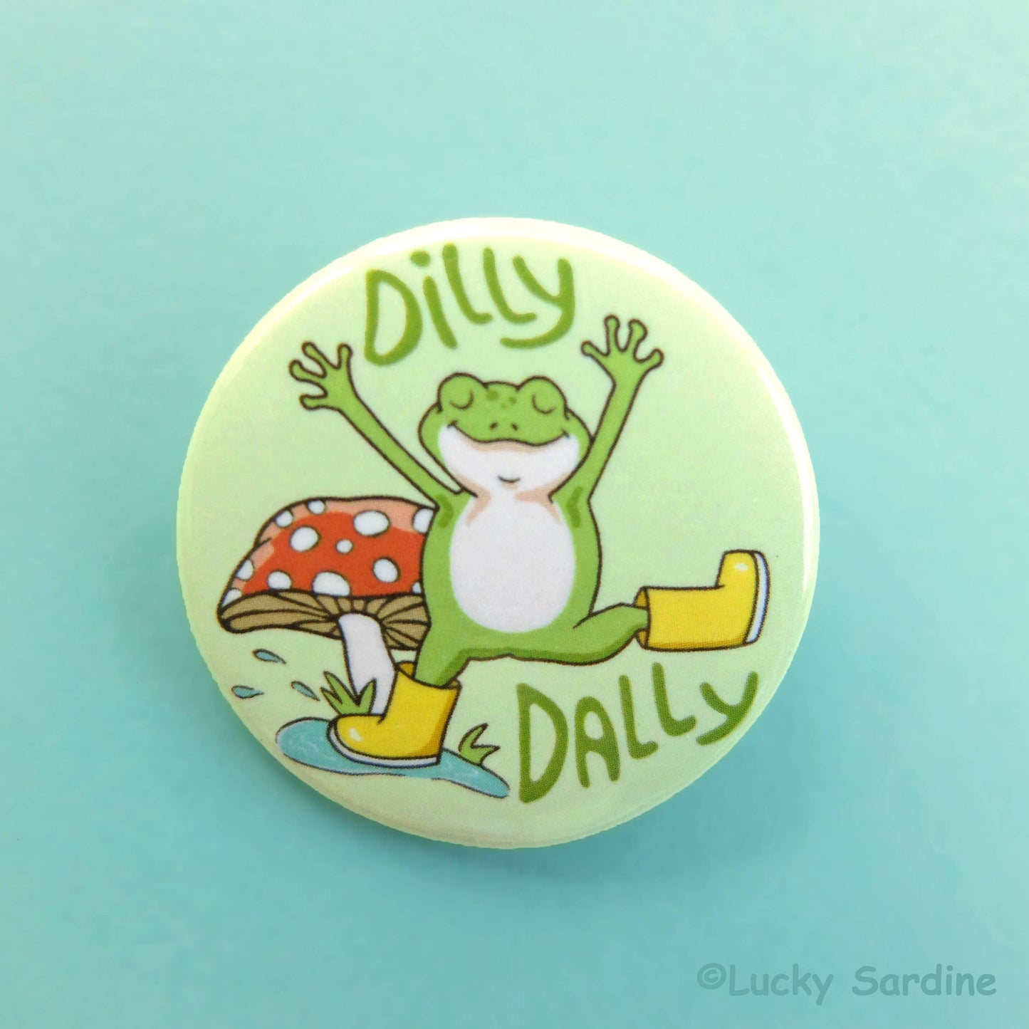Frog & Mushroom, Dilly Dally Rainboots Pinback Button Pin