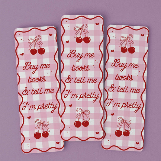 Buy Me Books & Tell Me I'm Pretty Bookmark