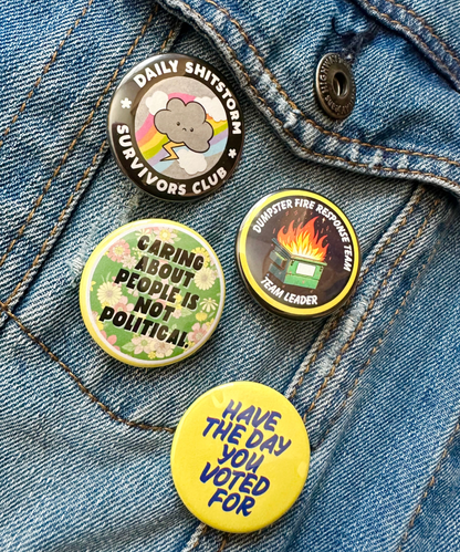 "Have The Day You Voted For" Button