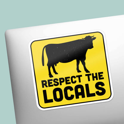 Respect The Locals Cow Sticker